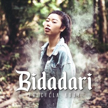 Bidadari - Priscilla Abby