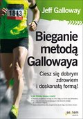 Bieganie metodą Gallowaya. Ciesz się dobrym zdrowiem i doskonałą formą! - audiobook - Galloway Jeff