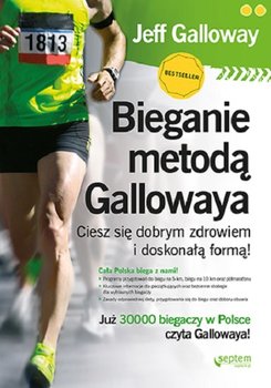 Bieganie metodą Gallowaya. Ciesz się dobrym zdrowiem i doskonałą formą! - Galloway Jeff