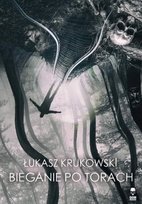 Bieganie po torach Krukowski Łukasz