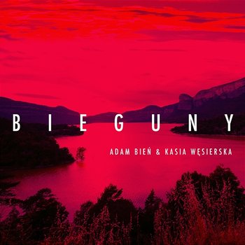 Bieguny - Adam Bień, Kasia Węsierska