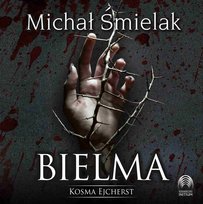 Bielma. Kosma Ejcherst. Tom 2 - audiobook