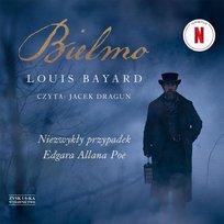 Bielmo. Niezwykły przypadek Edgara Allana Poe Bayard Louis