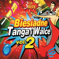 Biesiadne Tanga i Walce vol. 2 Zespół TIP TOP