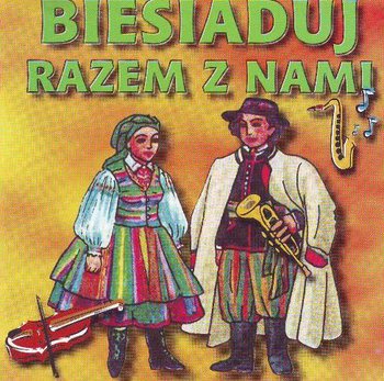 Biesiaduj Razem z Nami - Various Artists