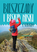 Bieszczady i Beskid Niski z dzieckiem - Woch Marlena, Woch Mariusz