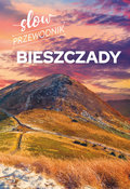 Bieszczady. Slow przewodnik - Zralek Peter