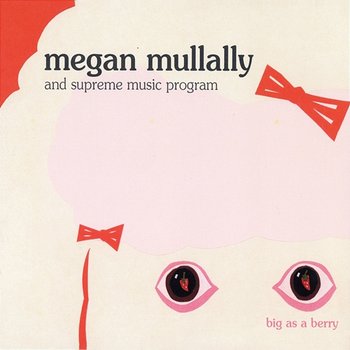 Big As A Berry - Megan Mullally