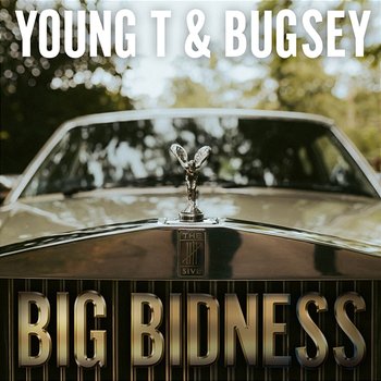 Big Bidness - Young T & Bugsey