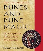 Big Book of Runes and Rune Magic: How to Interpret Runes, Rune Lore, and the Art of Runecasting - Thorsson Edred