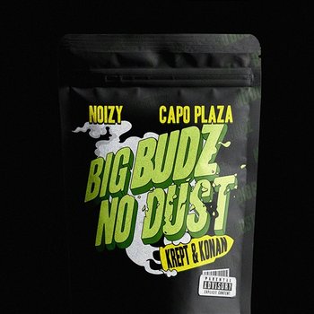 Big Budz No Dust - Noizy, Capo Plaza, Krept & Konan