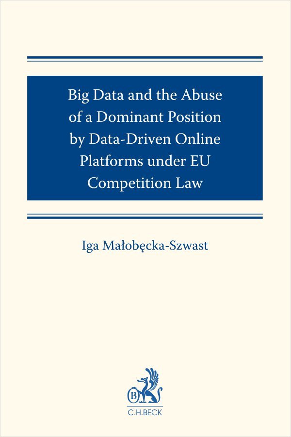 Big Data and the Abuse of a Dominant Position by Data-Driven Online Platforms under EU Competition Law-Zdjęcie-0