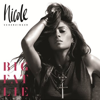 Big Fat Lie - Nicole Scherzinger