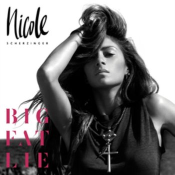 Big Fat Lie - Scherzinger Nicole