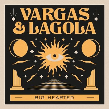 Big Hearted - Vargas & Lagola