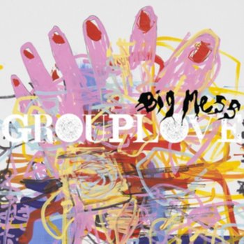 Big Mess - Grouplove