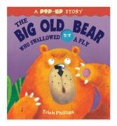 Big Old Bear Who Swallowed Fly - Philips Todd