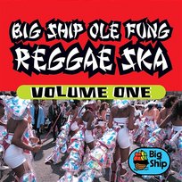 Big Ship Ole Fung Reggae Ska, Vol. 1 Various Artists