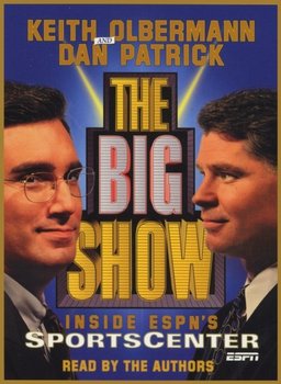 Big Show - Olbermann Keith, Patrick Dan