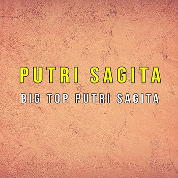 Big Top Putri Sagita - Putri Sagita