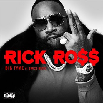 BIG TYME - Rick Ross feat. Swizz Beatz
