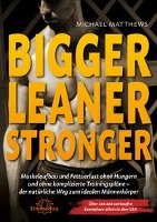Bigger Leaner Stronger - Matthews Michael
