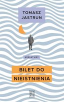 Bilet do nieistnienia Tomasz Jasturn