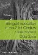 Bilingual Education in the 21st Century - Garcia Ofelia