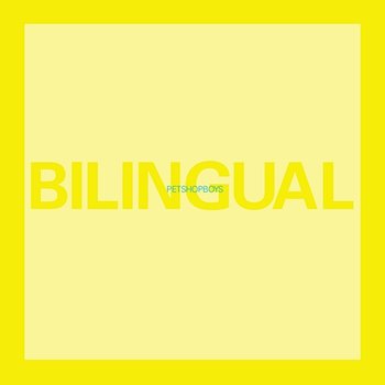 Bilingual - Pet Shop Boys