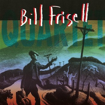 Bill Frisell Quartet - Bill Frisell