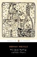 Billy Budd, Bartleby, and Other Stories Melville Herman