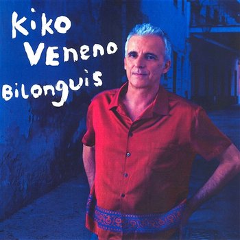 Bilonguis - Kiko Veneno