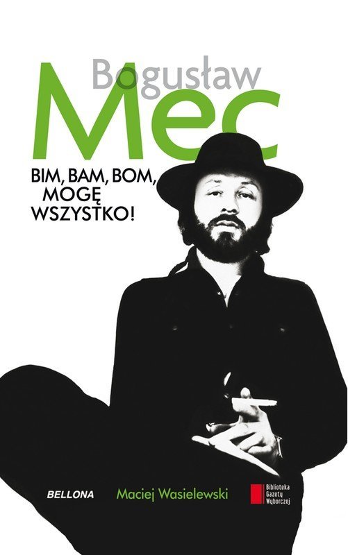 Bim, bam, bom, mogę wszystko! Historia Bogusława Meca - ebook mobi