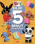 Bing. Bajki 5 minut przed snem - Opracowanie zbiorowe