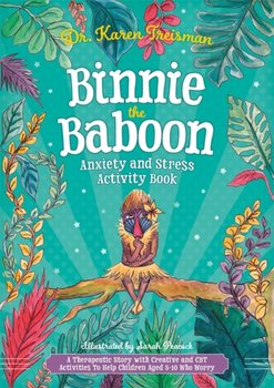 Binnie the Baboon Anxiety and Stress Activity Book - Karen Treisman