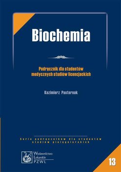 Biochemia. Podręcznik dla studentów medycznych studiów licencjackich - Pasternak Kazimierz