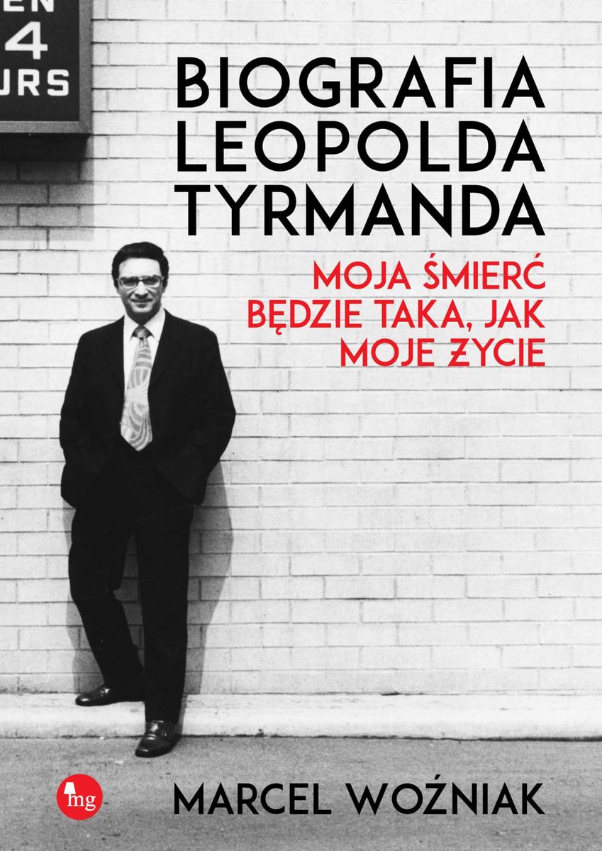 Biografia Leopolda Tyrmanda. Moja śmierć będzie taka, jak moje życie - ebook epub