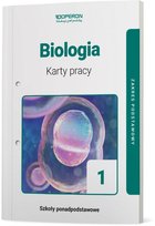 Biologia. Karty pracy ucznia. Klasa 1. Zakres podstawowy. Liceum i technikum 
