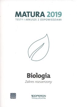 Biologia. Matura 2019. Testy i arkusze. Zakres rozszerzony - Michalik Anna, Tyc Anna, Kulpiński Kamil