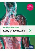 Biologia na czasie. Karty pracy 2. Liceum i technikum. Zakres podstawowy 2021 - Opracowanie zbiorowe