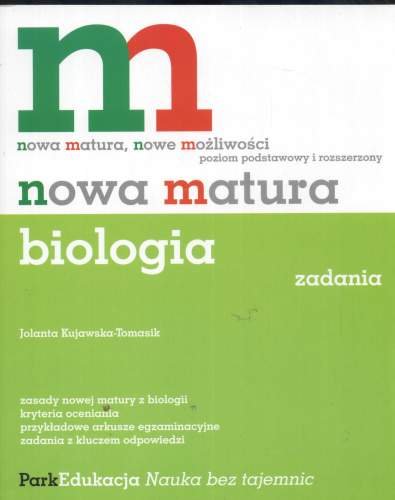 Biologia. Nowa Matura. Poziom Podstawowy I Rozszerzony - Kujawska ...