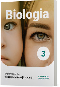 Biologia. Podręcznik 3.  Szkoła branżowa 1 stopnia - Jakubik Beata, Szymańska Renata