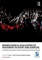 Biomechanical Evaluation of Movement in Sport and Exercise - Payton Carl J.
