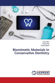 Biomimetic Materials in Conservative Dentistry - Moin Alina