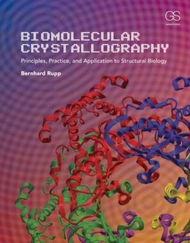 Biomolecular Crystallography - Rupp Bernhard, Kantardjieff Katherine