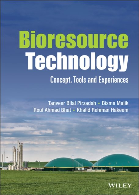 Bioresource Technology: Concept, Tools And Experiences - Opracowanie ...