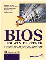Bios i usuwanie usterek. Vademecum profesjonalisty Dembowski Klaus