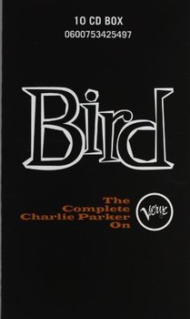 Bird: the Complete Charlie Parker On Verve - Parker Charlie