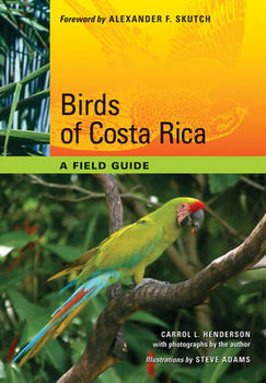 Birds of Costa Rica - Henderson Carrol L.