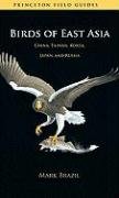 Birds of East Asia: China, Taiwan, Korea, Japan, and Russia Brazil Mark